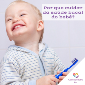 por que cuidar da saúde bucal do bebê?