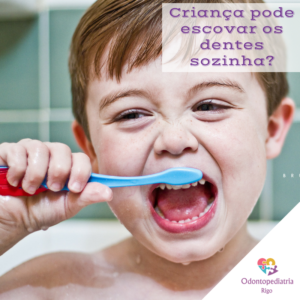 criança pode escovar os dentes sozinha?